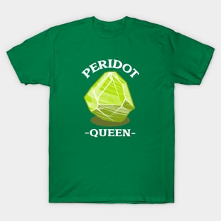 Peridot Queen Gemstone gem T-Shirt